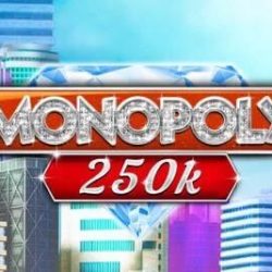 Monopoly 250K