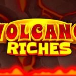 Volcano Riches