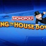 Monopoly Bring the House Down